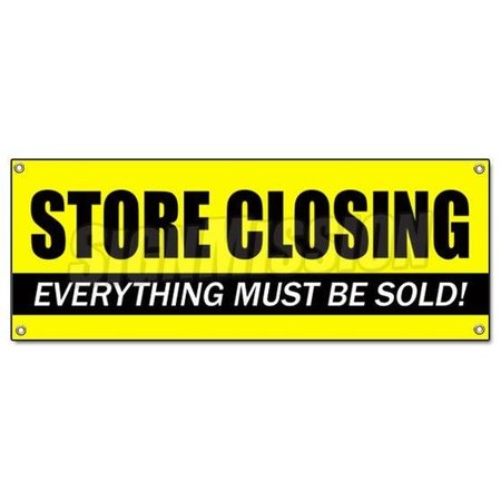 SIGNMISSION STORE CLOSING BANNER SIGN clearance signs close everything must go forever B-Store closing